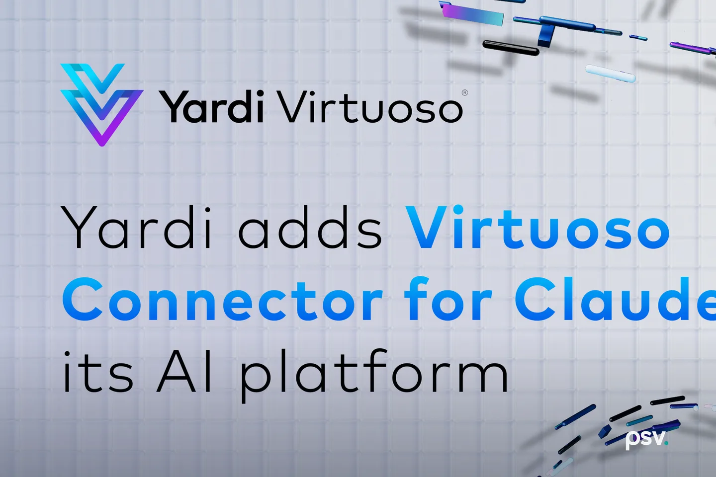 Yardi Virtuoso announcement graphic reading “Yardi adds Virtuoso Connector for Claude to its AI platform” in black and blue type, with the Yardi Virtuoso chevron logomark and scattered three-dimensional data bars arcing across a pale grid background Yardi Virtuoso announcement graphic reading “Yardi adds Virtuoso Connector for Claude to its AI platform” in black and blue type, with the Yardi Virtuoso chevron logomark and scattered three-dimensional data bars arcing across a pale grid background